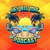 undefined The HeyBigMac Podcast