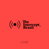 undefined The Intercept Brasil Live