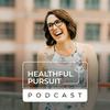 undefined Healthful Pursuit Podcast