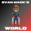 undefined Evan Mack's World