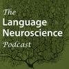 undefined The Language Neuroscience Podcast