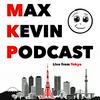 undefined Max Kevin Podcast