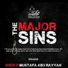 undefined The Major Sins - Shaykh Mustafa Abu Rayyan