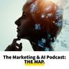 undefined The Marketing & AI Podcast: The MAP