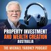 undefined Property Investment & Wealth Creation Australia | The Michael Yardney Podcast