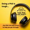 undefined The PhD Life Raft Podcast