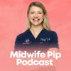undefined Midwife Pip® Podcast