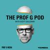 undefined The Prof G Pod with Scott Galloway