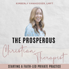 undefined The Prosperous Christian Therapist | Private Practice, Christian Business, Marketing for Therapists, Spiritual Growth