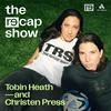 undefined The RE—CAP Show with Tobin Heath and Christen Press