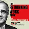 undefined The Rethinking Work Show