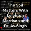 undefined The Soil Matters With Leighton Morrison