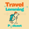 undefined The Travel Lemming Podcast