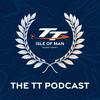 undefined The TT Podcast