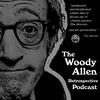undefined The Woody Allen Retrospective Podcast