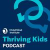 undefined Thriving Kids: A Parenting Podcast From the Child Mind Institute