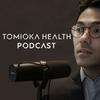 undefined Tomioka Health Podcast