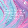 undefined Trabalho de Língua Portuguesa (Para não dizer que não falei das flores)