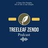 undefined TREELEAF ZENDO PODCAST