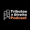 undefined Tributos e Direito Podcast