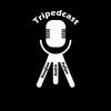 undefined Tripedcast