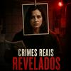 undefined Crimes Reais Revelados