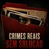 undefined Crimes Reais Sem Solução