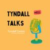 undefined Tyndall Talks