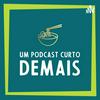 undefined Um Podcast Curto Demais