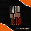 undefined Um rio que mudou de cor