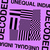 undefined Unequal India Decoded