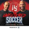 undefined Unfiltered Soccer with Landon Donovan and Tim Howard