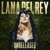 undefined Unreleased Lana del Rey