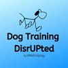 undefined Dog Training DisrUPted