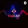 undefined Vagicast