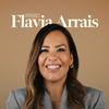 undefined Flavia Arrais | Podcast