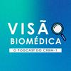 undefined Visão Biomédica - O podcast do CRBM1