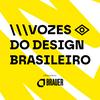 undefined Vozes do Design Brasileiro