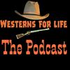 undefined Westerns for life: the Podcast