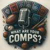 undefined What Are Your Comps?