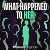undefined What Happened to Her