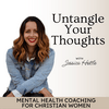 undefined Untangle Your Thoughts | Trust in God, Hear from God, Mental Health Tips, Negative Thoughts, Relationship with God, Christian Podcast, Emotional Healing, Spiritual Growth