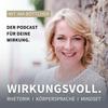 undefined WIRKUNGSVOLL. Bist du dann, wenn du deine Wirkung kennst.