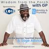 undefined Wisdom from the Porch with GP