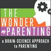 undefined Wonder of Parenting - A Brain-Science Approach to Parenting