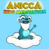 undefined Anicca | Meditation for Kids