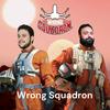 undefined Wrong Squadron - com Henrique Granado e Carlos Voltor