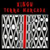 undefined Xingu: terra marcada