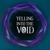 undefined Yelling Into The Void | A World of Warcraft Podcast