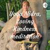 undefined Yoga Nidra, Loving Kindness meditation